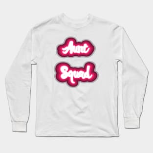 AUNT SQUAD DESIGN || FUNNY QUOTES Long Sleeve T-Shirt